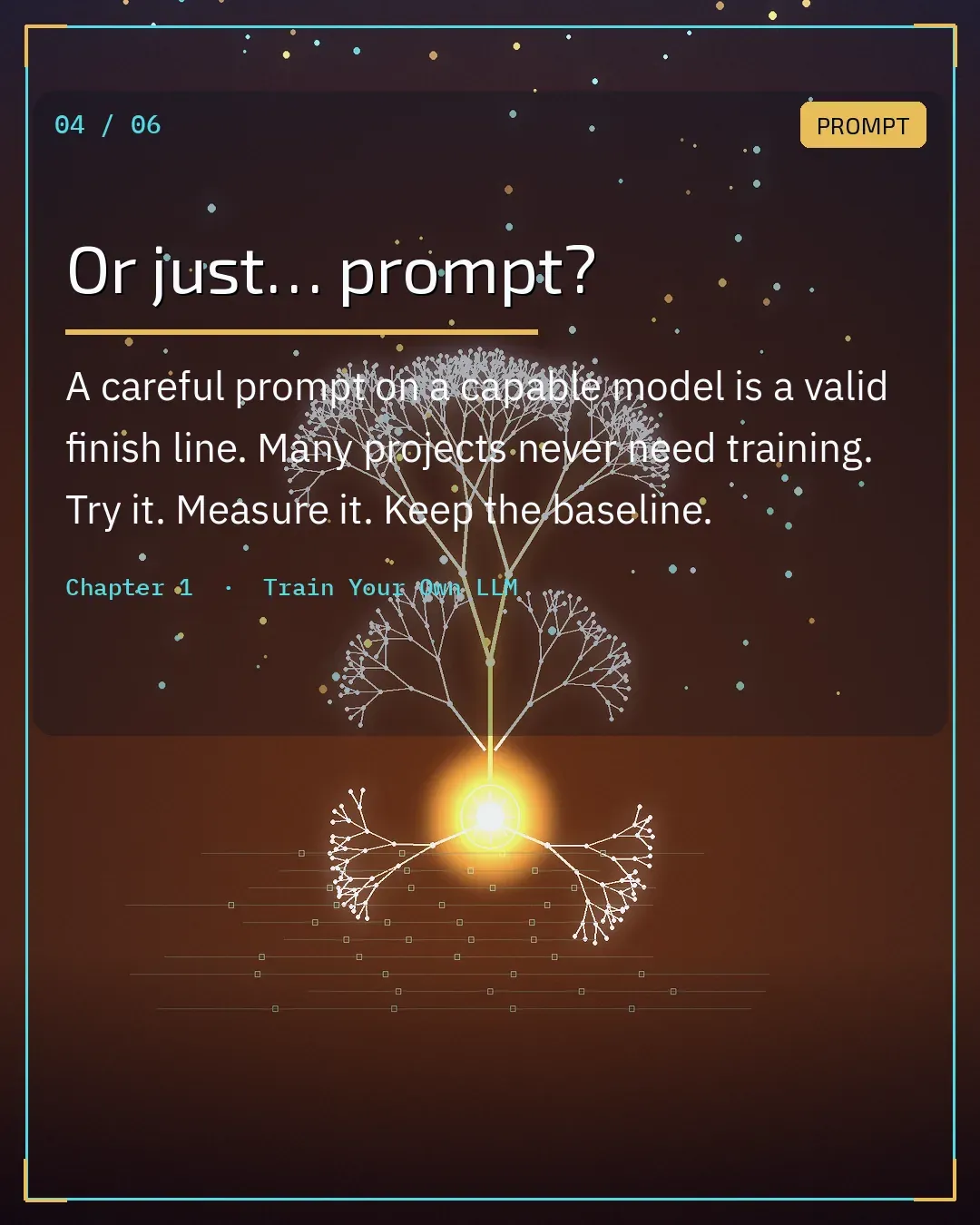 Or just prompt: a careful prompt is a valid finish line.